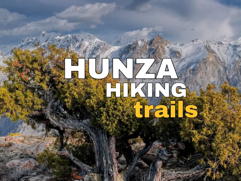 Best Hiking Trails in Hunza